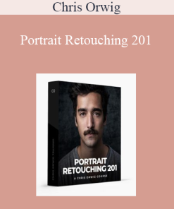 Chris Orwig - Portrait Retouching 201