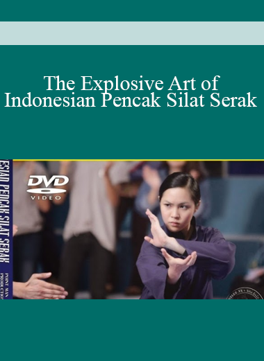 The Explosive Art of Indonesian Pencak Silat Serak