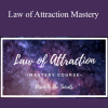 Live The Life You Love - Law of Attraction Mastery