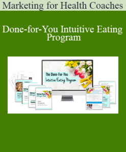 Marketing for Health Coaches - Done-for-You Intuitive Eating Program