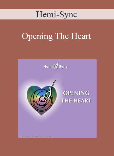 Hemi-Sync - Opening The Heart