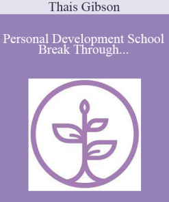 Thais Gibson - Personal Development School - Break Through Self-Sabotage & Procrastination For Good