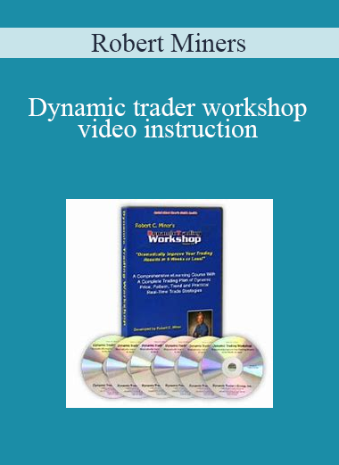 Robert Miners - Dynamic trader workshop video instruction