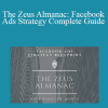 Dave Nash - The Zeus Almanac: Facebook Ads Strategy Complete Guide