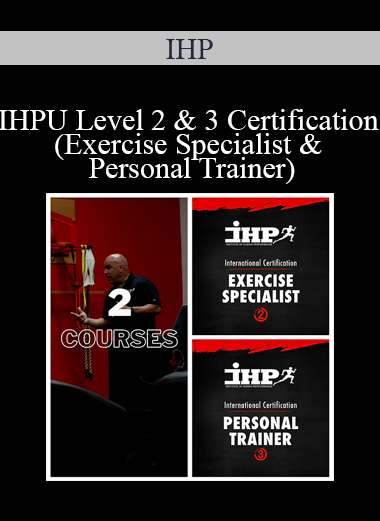 IHP - IHPU Level 2 & 3 Certification (Exercise Specialist & Personal Trainer)