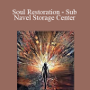 Sapien Medicine - Soul Restoration - Sub Navel Storage Center