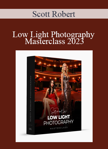 Scott Robert - Low Light Photography Masterclass 2023