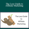 Elizabeth Goddard - The Lazy Guide to Affiliate Marketing
