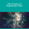 Sapien Medicine - The Essence of Negentropic Shen