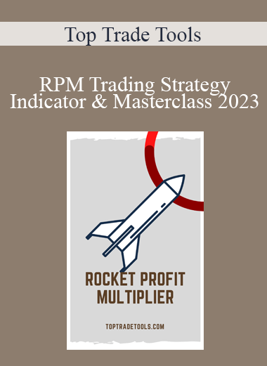 Top Trade Tools - RPM Trading Strategy - Indicator & Masterclass 2023
