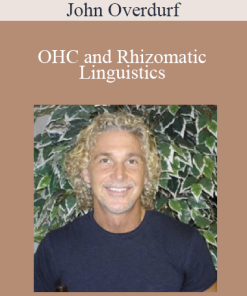 John Overdurf - OHC and Rhizomatic Linguistics