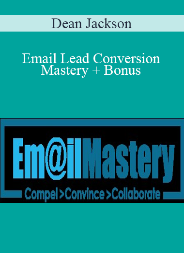 Dean Jackson - Email Lead Conversion Mastery + Bonus