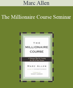 Marc Allen - The Millionaire Course Seminar