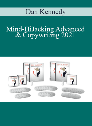 Dan Kennedy - Mind-HiJacking Advanced & Copywriting 2021