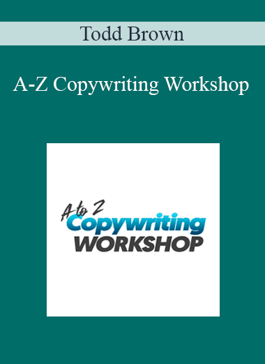 Todd Brown - A-Z Copywriting Workshop