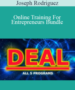 Joseph Rodriguez - Online Training For Entrepreneurs Bundle