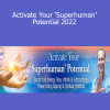 Lee Holden – Activate Your ‘Superhuman’ Potential 2022