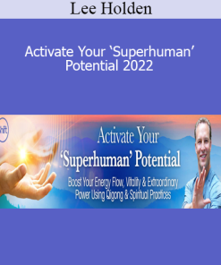 Lee Holden – Activate Your ‘Superhuman’ Potential 2022