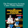Flavio Canto - The Progressive System Canto Choke Mastery
