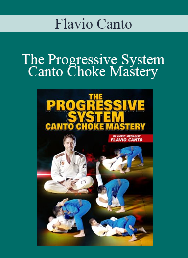 Flavio Canto - The Progressive System Canto Choke Mastery