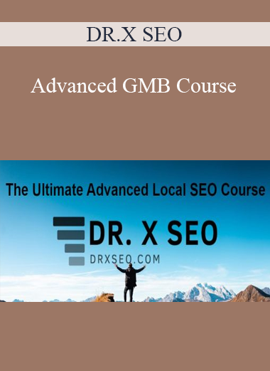 DR.X SEO - Advanced GMB Course