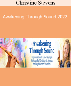 Christine Stevens - Awakening Through Sound 2022