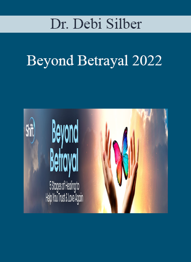 Dr. Debi Silber - Beyond Betrayal 2022