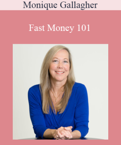 Monique Gallagher - Fast Money 101