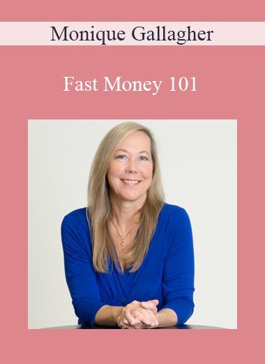 Monique Gallagher - Fast Money 101