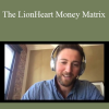Brent Charleton & Ian Stanley - The LionHeart Money Matrix