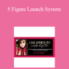 Laurie Burrows - 5 Figure Launch System