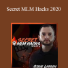 Steve Larsen - Secret MLM Hacks 2020