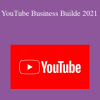 Anthony Morrison - YouTube Business Builde 2021