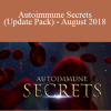 Autoimmune Secrets (Update Pack) - August 2018