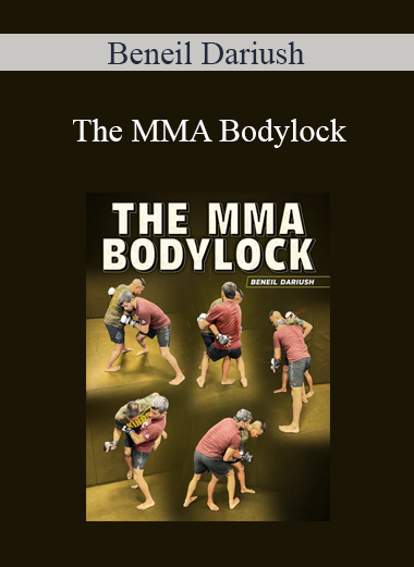 Beneil Dariush - The MMA Bodylock