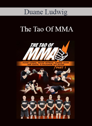 Duane Ludwig - The Tao Of MMA