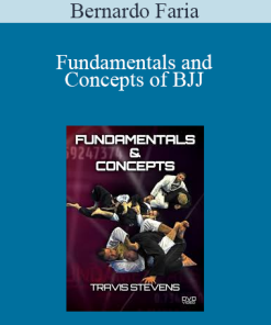 Bernardo Faria - Fundamentals and Concepts of BJJ