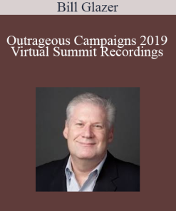 Bill Glazer - Outrageous Campaigns 2019 Virtual Summit Recordings