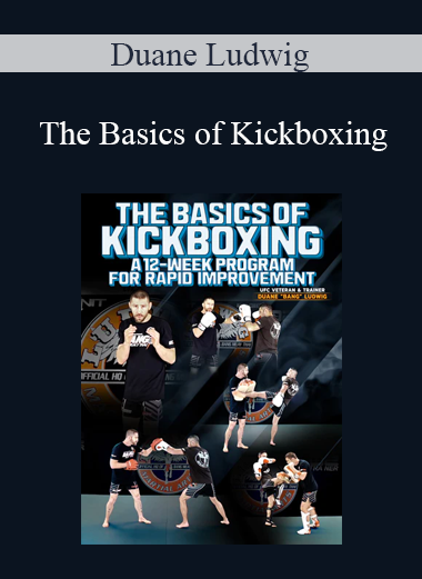 Duane Ludwig - The Basics of Kickboxing