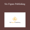 Bobby Kim - Six Figure Publishing