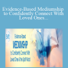 Medium Michael Mayo - Evidence-Based Mediumship to Confidently Connect With Loved Ones & the Spirit World 2022