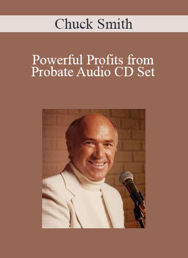 Chuck Smith - Powerful Profits from Probate Audio CD Set