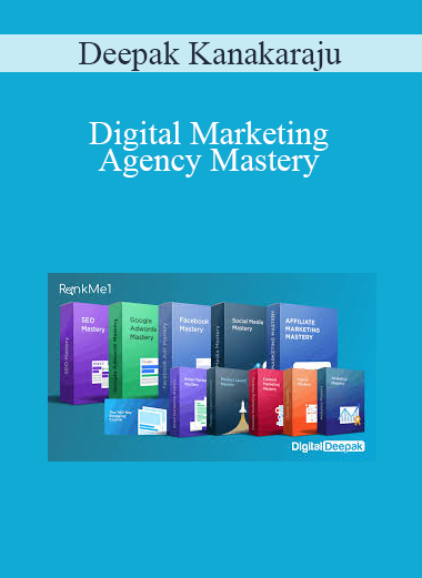 Deepak Kanakaraju - Digital Marketing Agency Mastery
