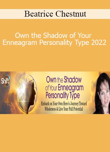 Beatrice Chestnut - Own the Shadow of Your Enneagram Personality Type 2022