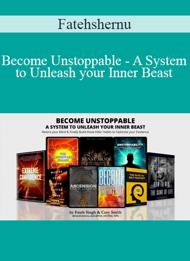 Fatehshernu - Become Unstoppable - A System to Unleash your Inner Beast