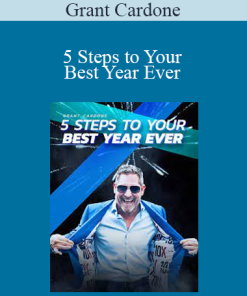 5 Steps to Your Best Year Ever - Grant Cardone
