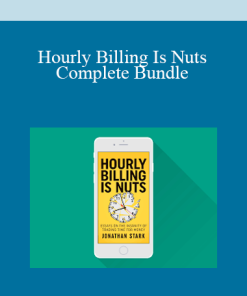 Hourly Billing Is Nuts - Complete Bundle