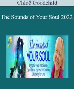 Chloë Goodchild – The Sounds of Your Soul 2022