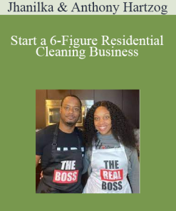 Jhanilka & Anthony Hartzog - Start a 6-Figure Residential Cleaning Business