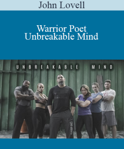 John Lovell - Warrior Poet - Unbreakable Mind